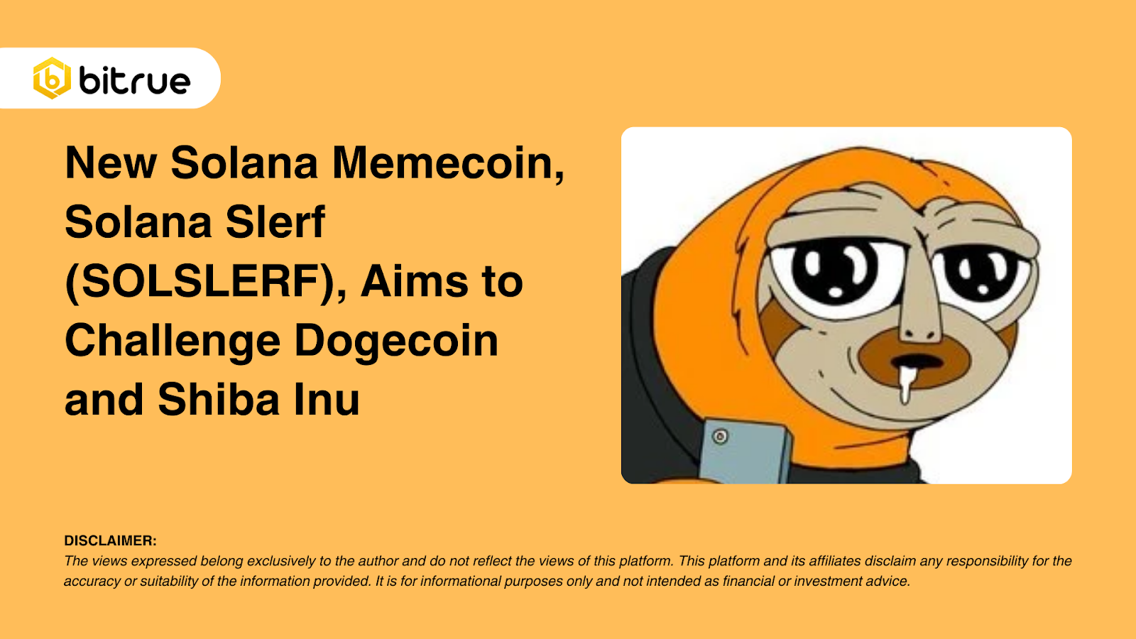 Новая мем-монета Solana Slerf (SOLSLERF) стремится вызвать конкуренцию  Dogecoin и Shiba Inu – Bitrue FAQ