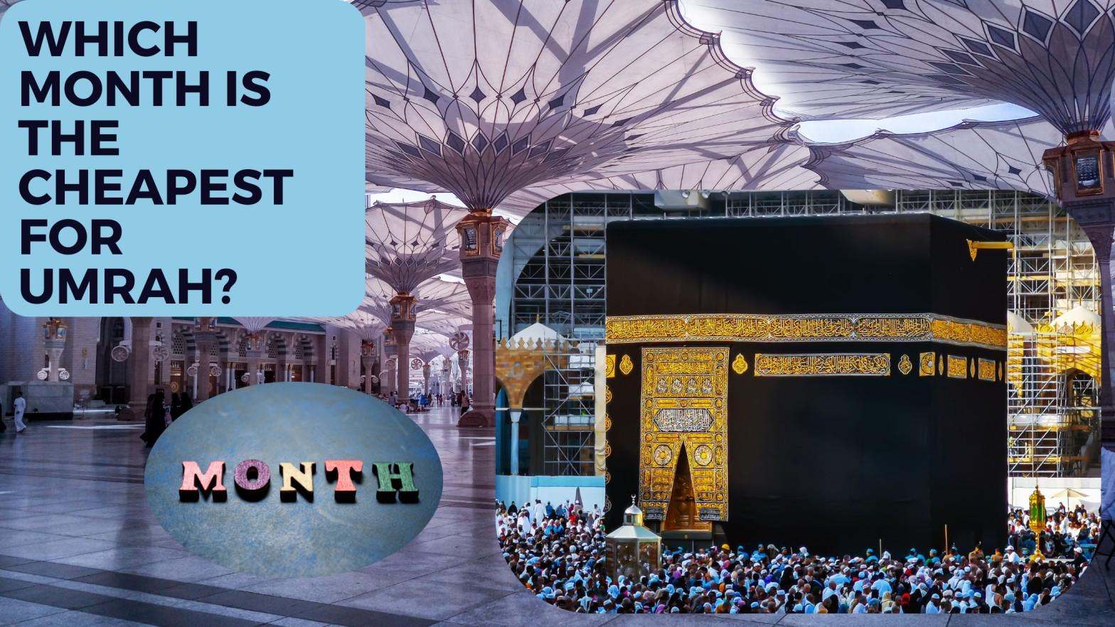 Which month is the cheapest for Umrah?