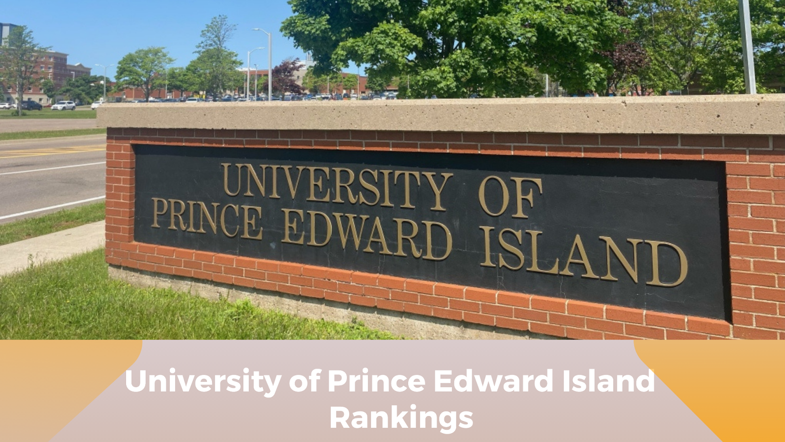 UPEI is one of the top universities in Canada, the university ranks #1544 among all universities worldwide, according to QS World Rankings. Moreover, the US News and Report Index ranks it 276 among all its competitors