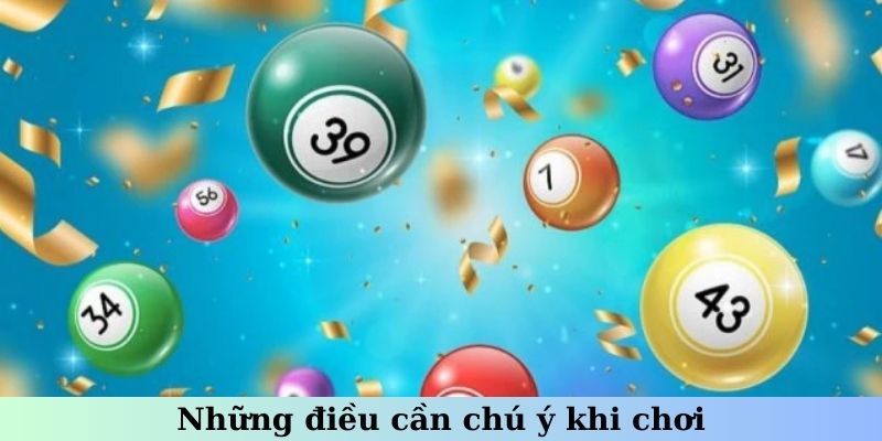 Những điều cần chú ý khi chơi