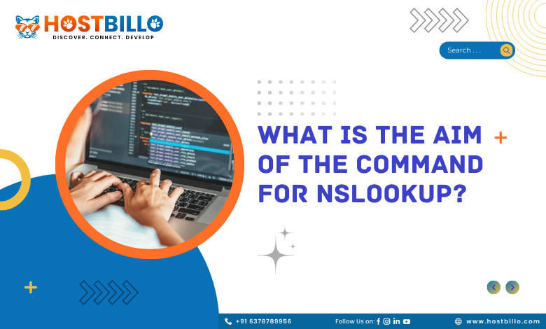 What is the aim of the Command for nslookup?