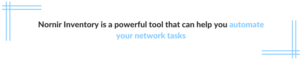 Nornir Inventory is a powerful tool that can help you automate your network tasks. 