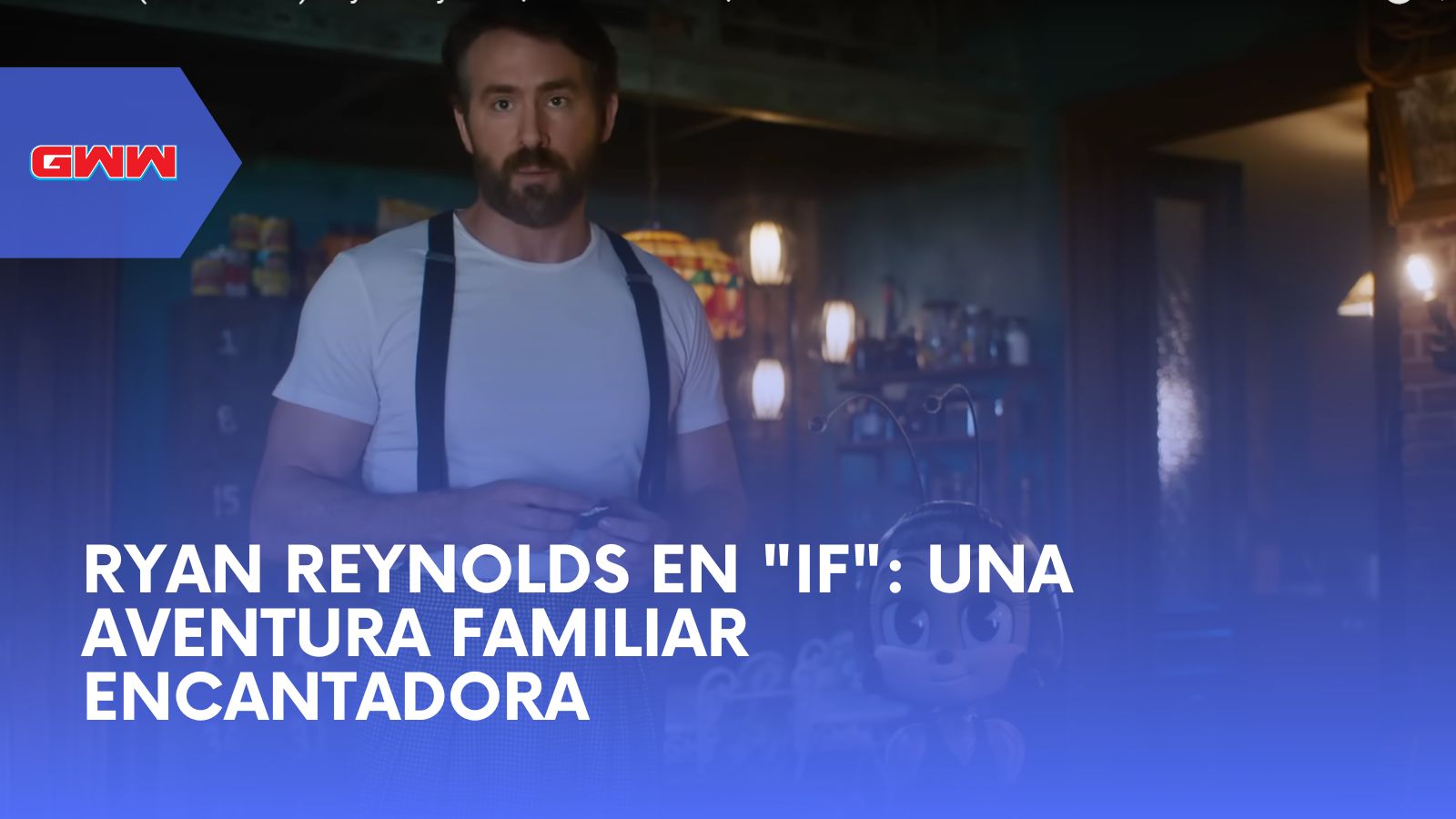 Ryan Reynolds en "IF": Una Aventura Familiar Encantadora
