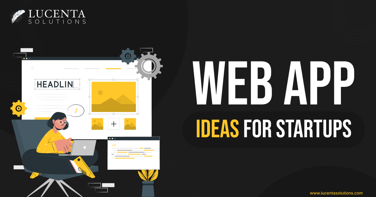 Make Success with 10 Best Web App Ideas for Startups
