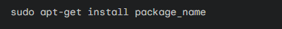 sudo apt get install package name