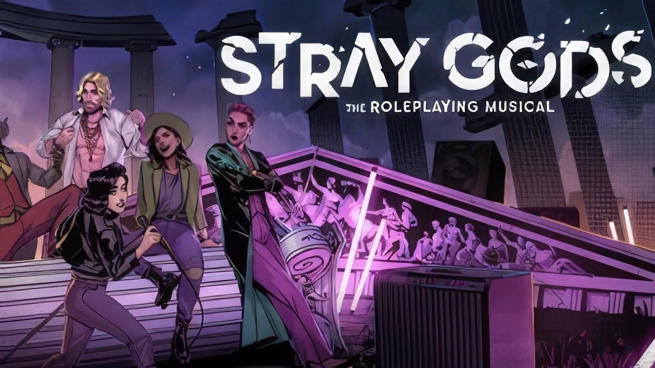 1. Stray Gods: The Roleplaying Musical