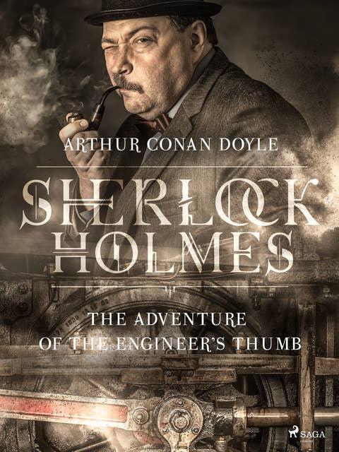 The Adventure of the Engineer's Thumb - Ebook - Arthur Conan Doyle - ISBN  9788726586541 - Storytel