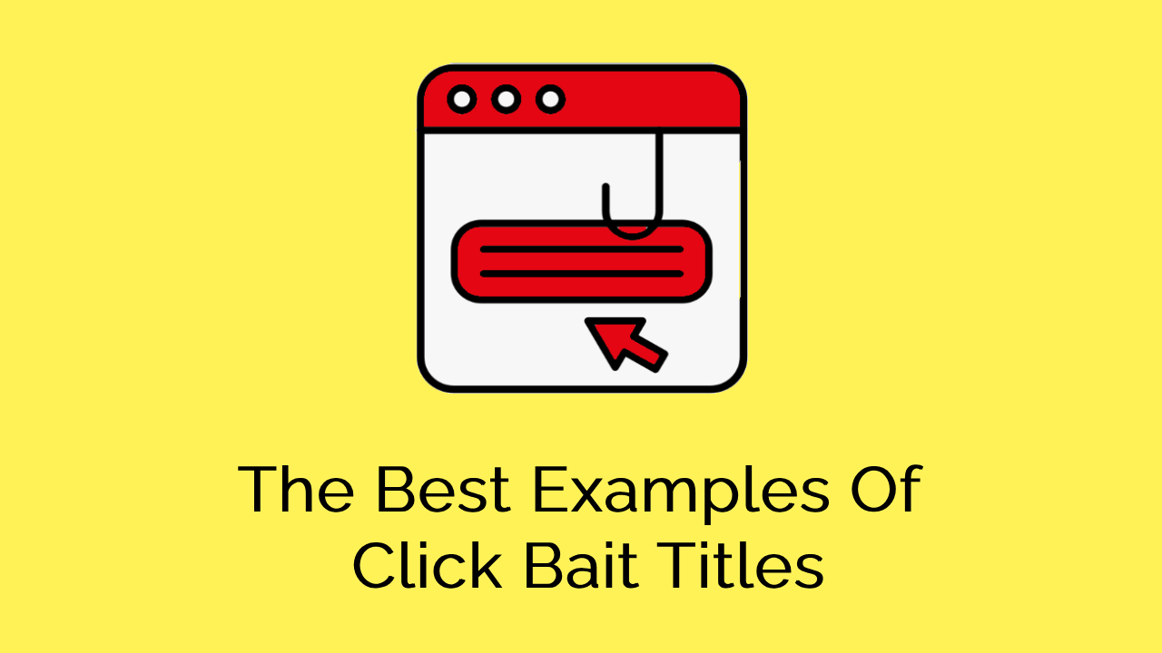 The most effective examples of click bait titles