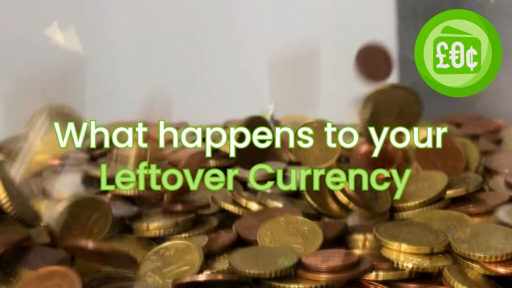 different coins - What happens to your leftover currency.