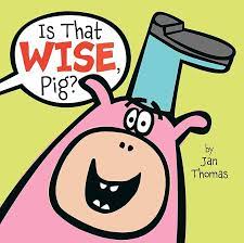 Is That Wise, Pig? : Thomas, Jan, Thomas, Jan: Amazon.ca: Books