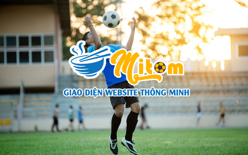 Meta: MiTom TV cung cấp tính năng xem highlight các trận đấu thuộc các giải bóng đá lớn giúp người dùng dễ dàng xem lại những diễn biến chính của trận đấu. Hướng dẫn xem video highlight bóng đá tại Mi Tom TV-1