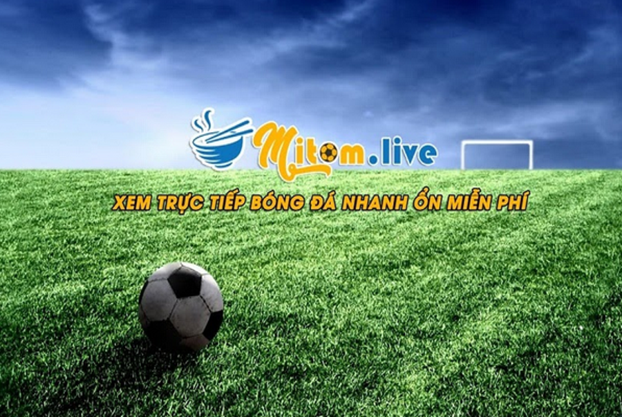 Tất tần tật thông tin về nhà cái trực tuyến bóng đá hàng đầu Mitom TV-3