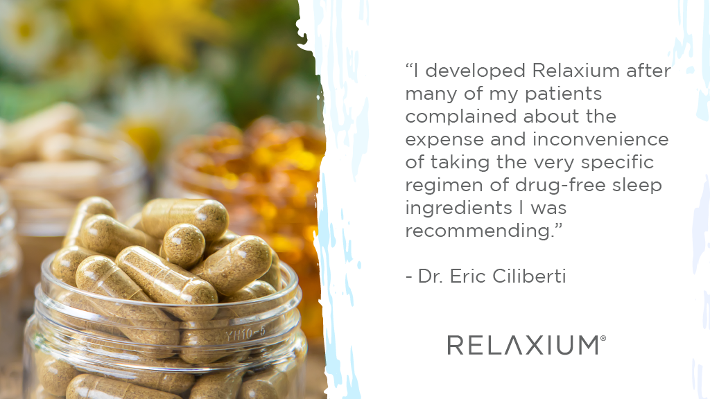 Dr. Eric ciliberti developed Relaxium Sleep