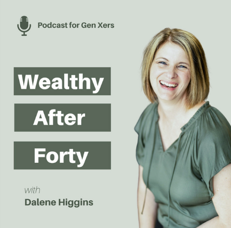Wealthy After Forty with Dalene Higgins