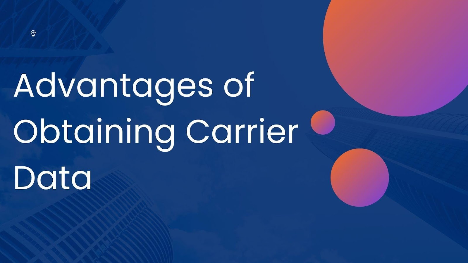 advantages of obtaining carrier data
