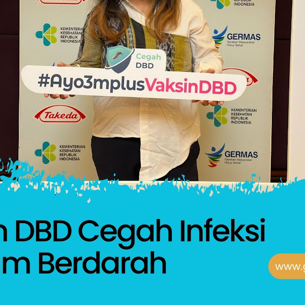  Vaksin DBD Lengkapi Pencegahan Infeksi Demam Berdarah