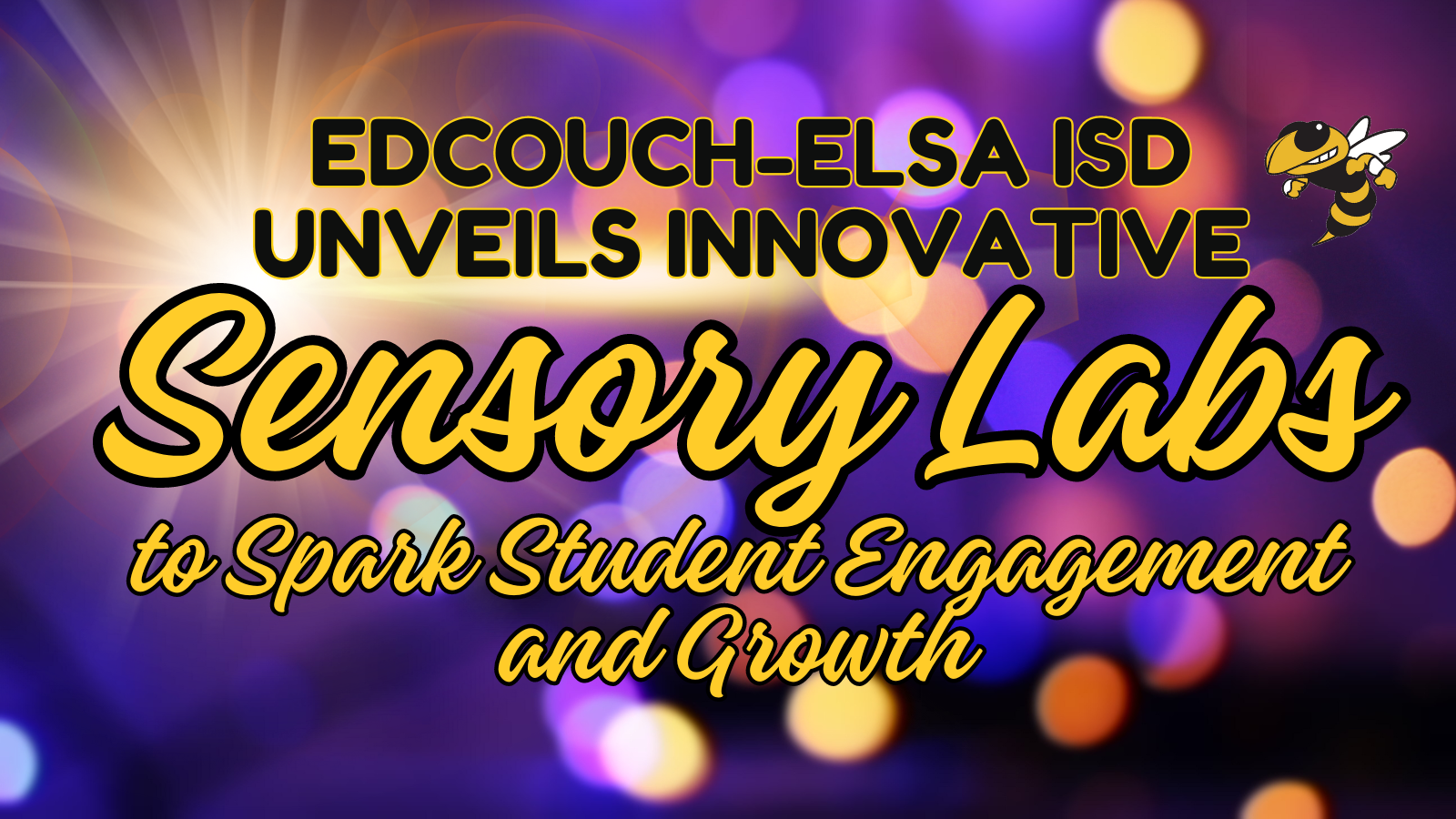 Edcouch-Elsa ISD Unveils Innovative Sensory Labs to Spark Student ...