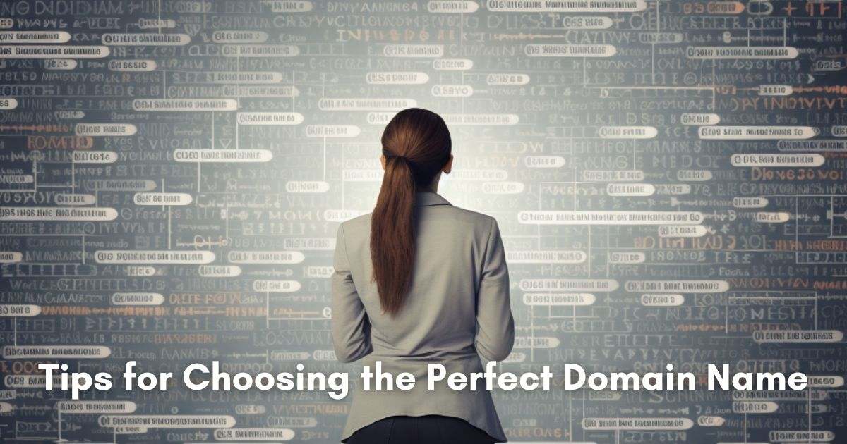 Tips for Choosing the Perfect Domain Name