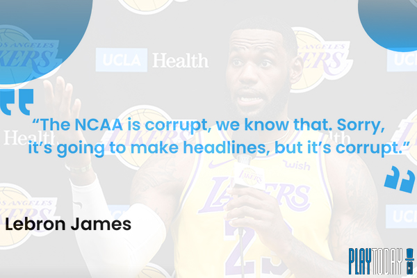 Quoted message of Lebron James towards NCAA