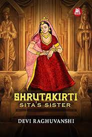 Shrutakirti - The Unsung Heroine