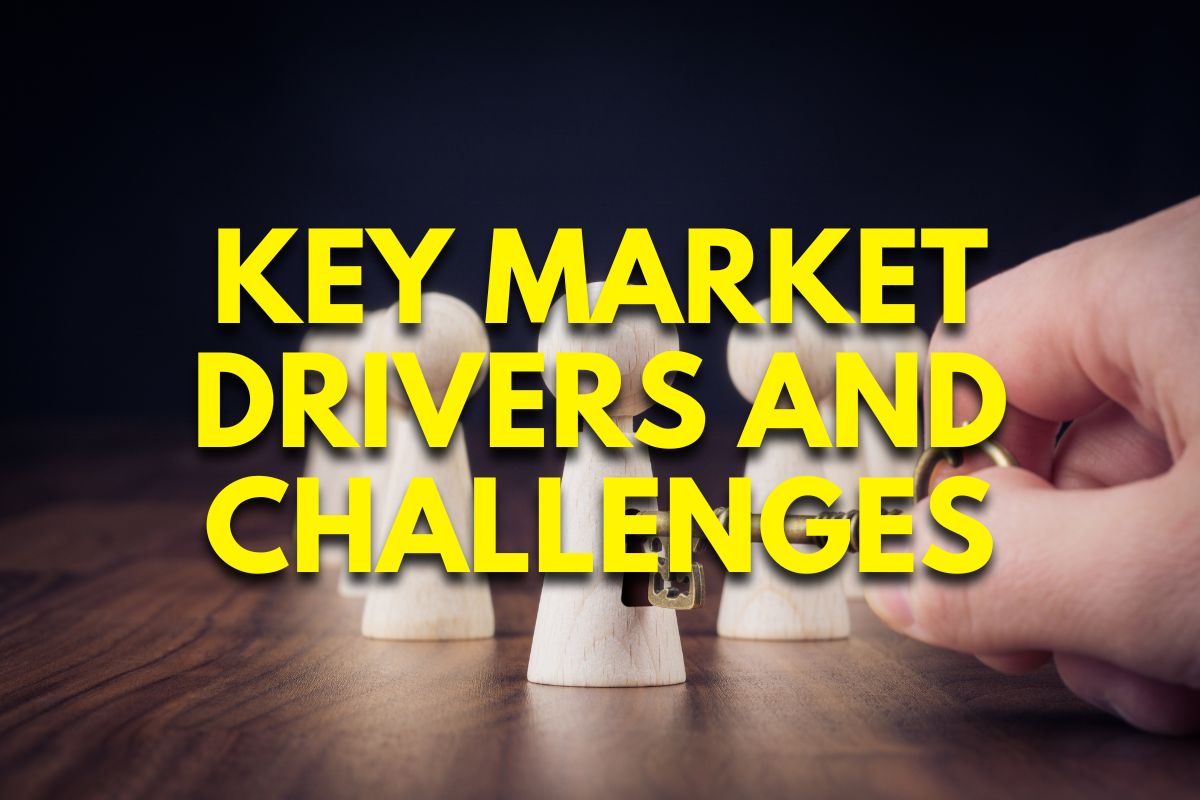 Key Market Drivers and Challenges