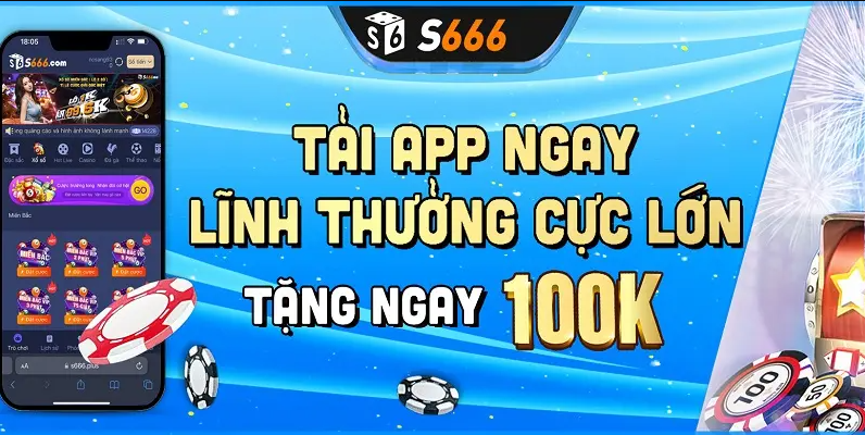 App s666 là gì? Lý do anh em nên tải app này về điện thoại