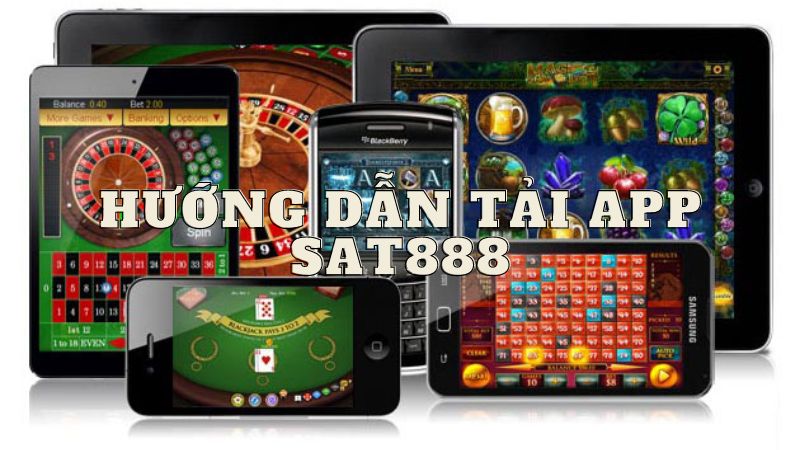 Hướng dẫn cài đặt ứng dụng SAT888