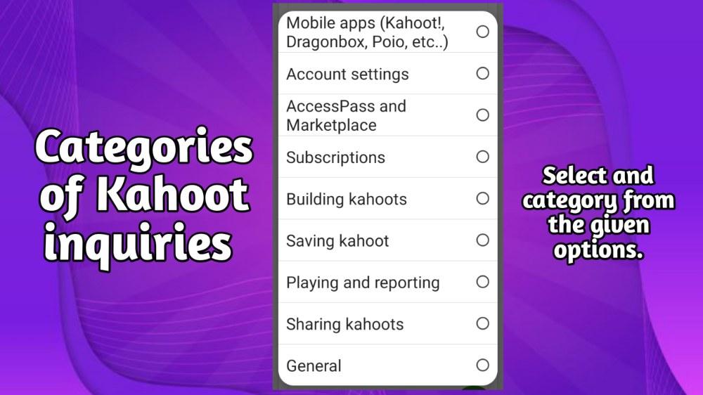 Kahoot help center Categories Of Inquiry