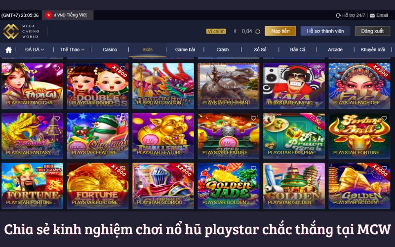 Chia sẻ kinh nghiệm chơi nổ hũ playstar chắc thắng tại MCW