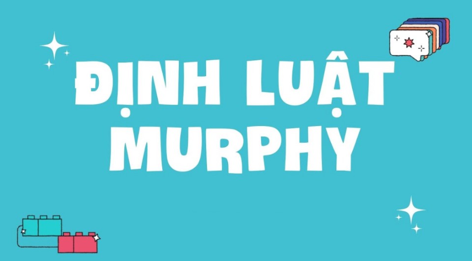 Hiểu hơn về định luật Murphy