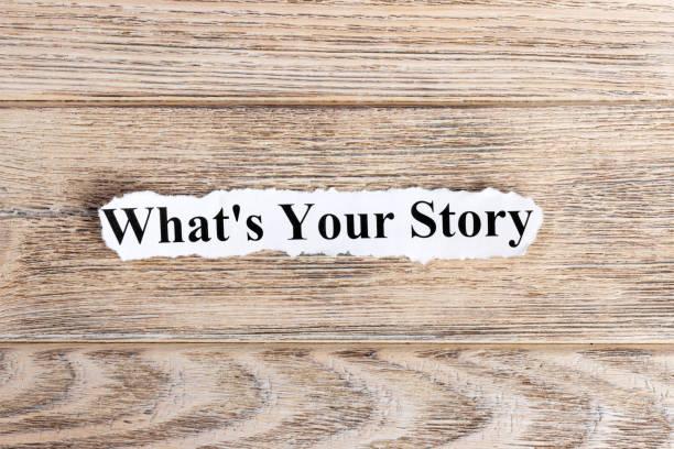 WHAT'S YOUR STORY text on paper. Word WHAT'S YOUR STORY on torn paper. Concept Image WHAT'S YOUR STORY text on paper. Word WHAT'S YOUR STORY on torn paper. Concept Image. What's Your Story  stock pictures, royalty-free photos & images