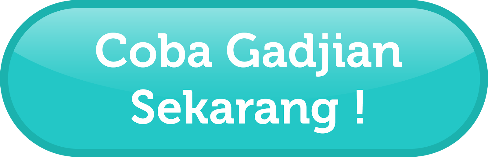 Coba Gadjian Sekarang