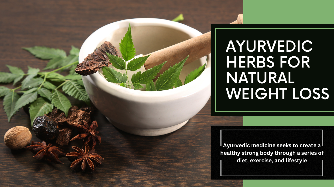 ayurvedic herbs for natural weight loss 