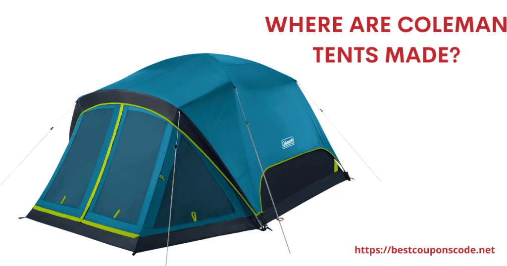 Where are Coleman Tents Made?