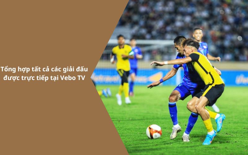 Vebo TV - Xem trực tiếp bóng đá miễn phí tại Vebo Link -2