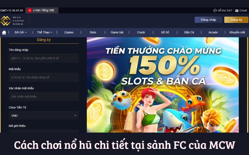 Cách chơi nổ hũ chi tiết tại sảnh FC của MCW