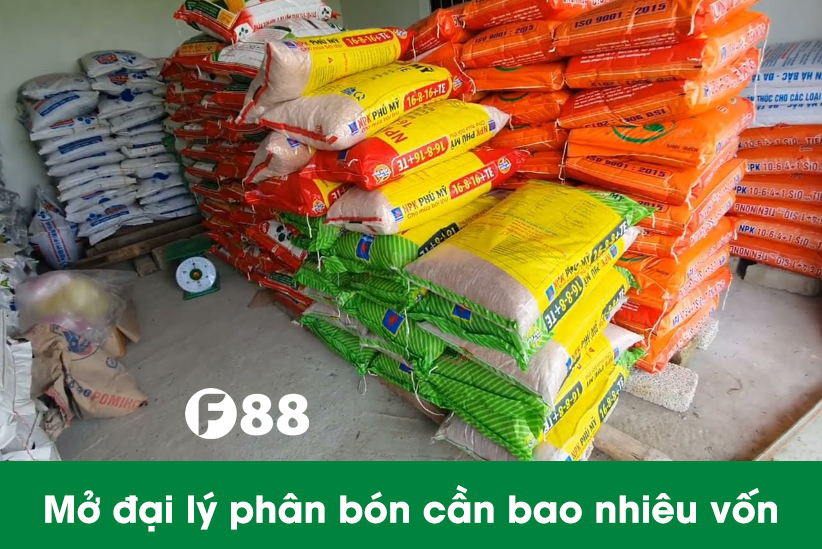 mở đại lý phân bón cần bao nhiêu vốn