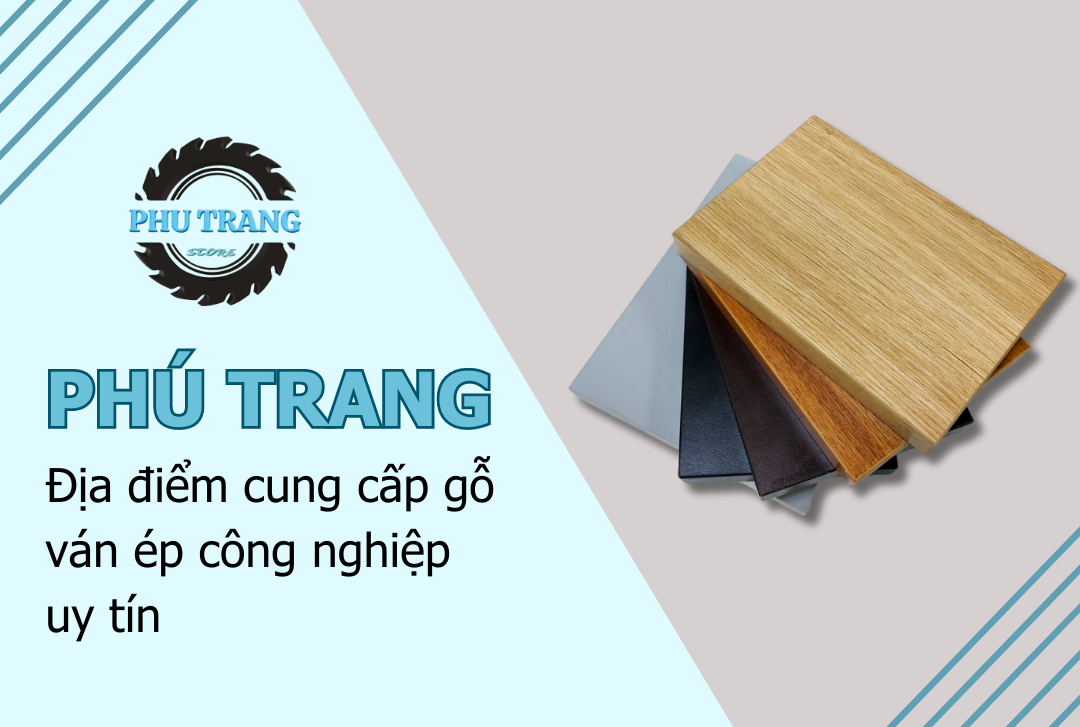 Phú Trang là địa điểm cung cấp gỗ ván ép công nghiệp uy tín chất lượng tại TP.HCM