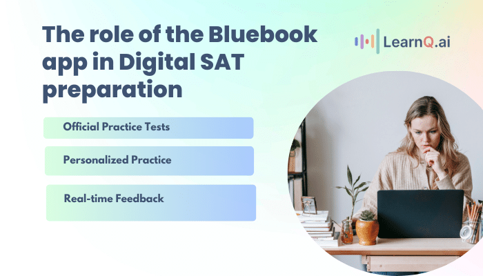 The role of the Bluebook app in Digital SAT preparation
