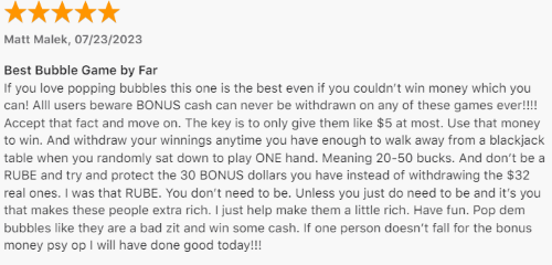 A positive review stating the game would be the best even if you couldn't win money. 
