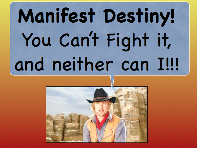 Manifest Destiny You Cant Fight It!.png