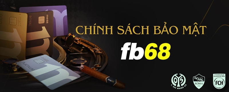 Chính sách bảo mật fb68 góp phần giúp nhà cái hoàn thiện hơn