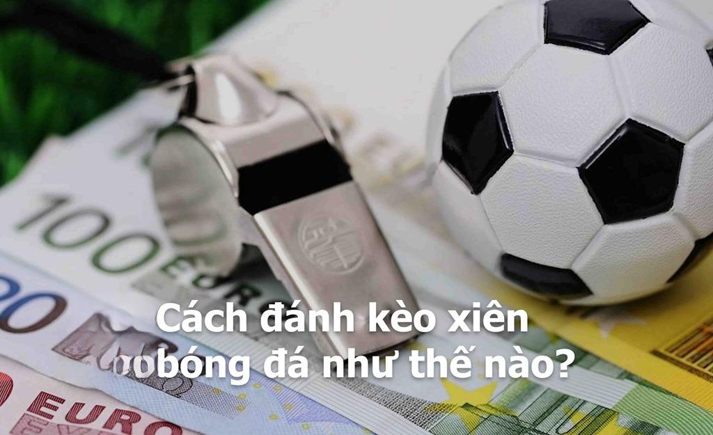 Các Bước Chơi Kèo Cược Xiên Cơ Bản