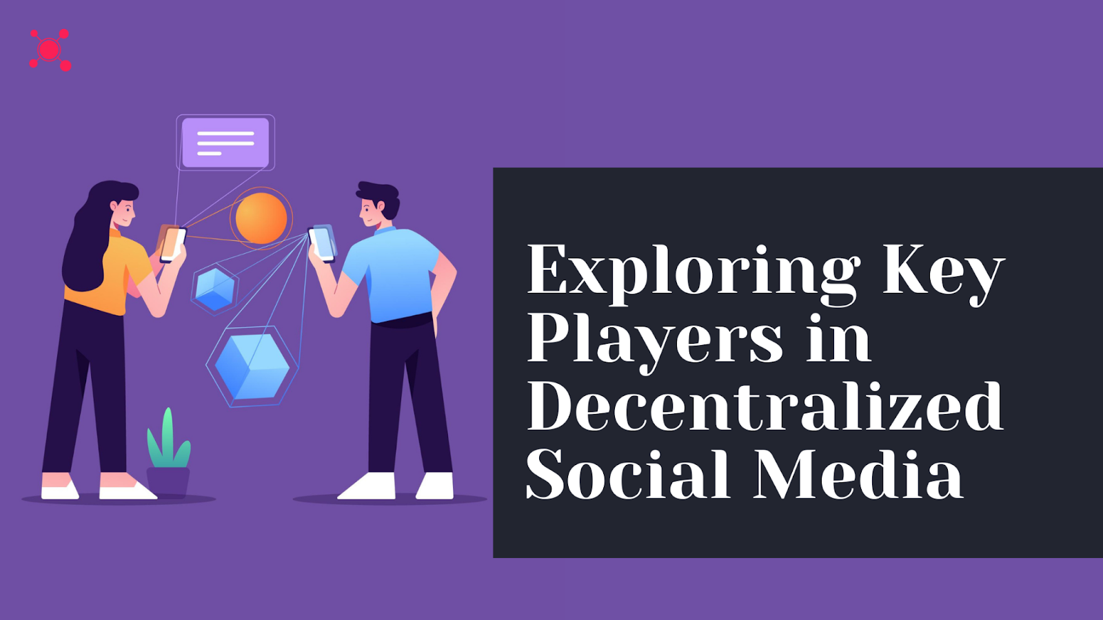 An in-depth exploration of significant contributors and influencers within the realm of Decentralized Social Media, shedding light on key players shaping the landscape of decentralized social platforms.