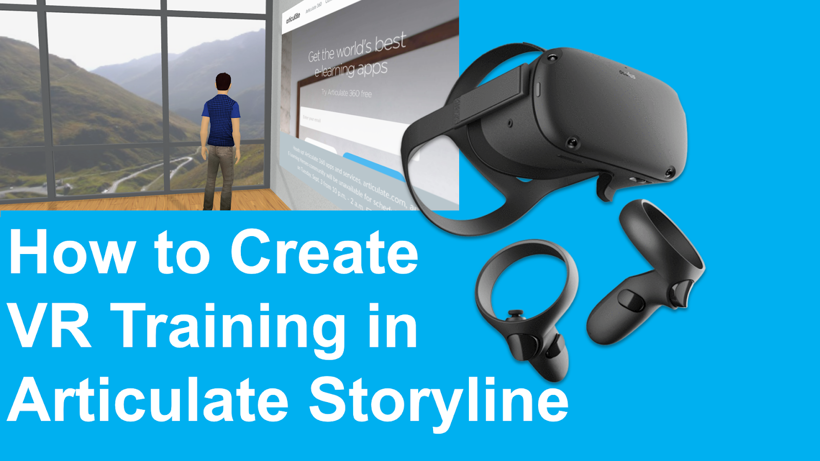 Articulate Storyline: How to Share VR Experiences with Learners