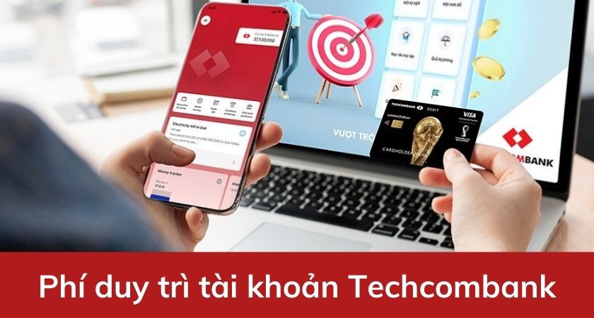 Phí duy trì tài khoản Techcombank