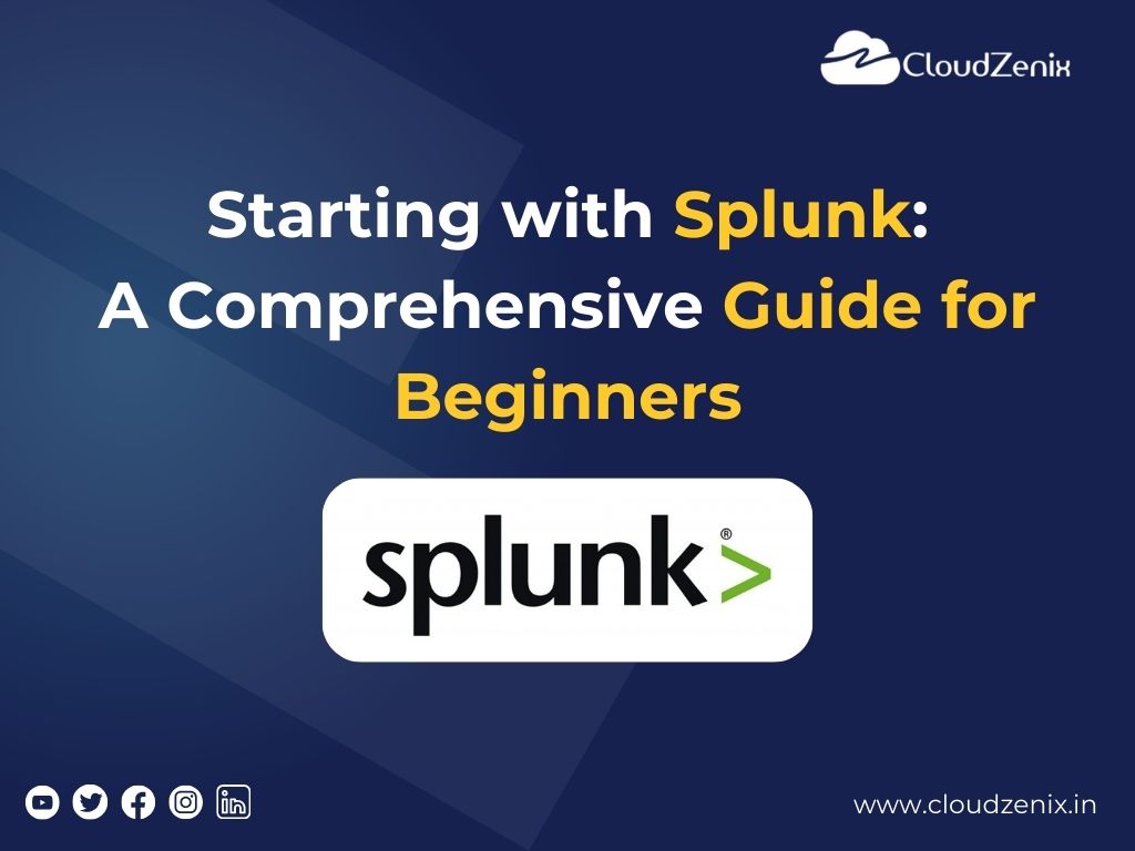 Starting With Splunk: A Comprehensive Guide For Beginners