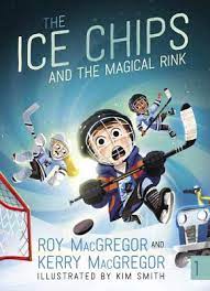 The Ice Chips and the Magical Rink: Ice Chips Series (Paperback) |  Wellesley Books