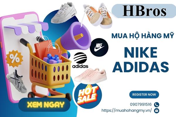 Mua hộ hàng mỹ giá rẻ NIKE, ADIDAS