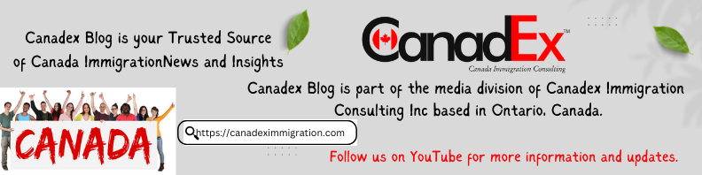 Canadex Immigration Blog